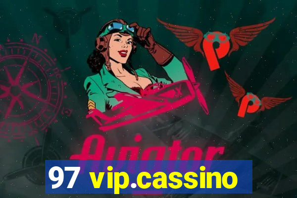 97 vip.cassino