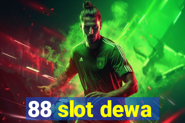 88 slot dewa