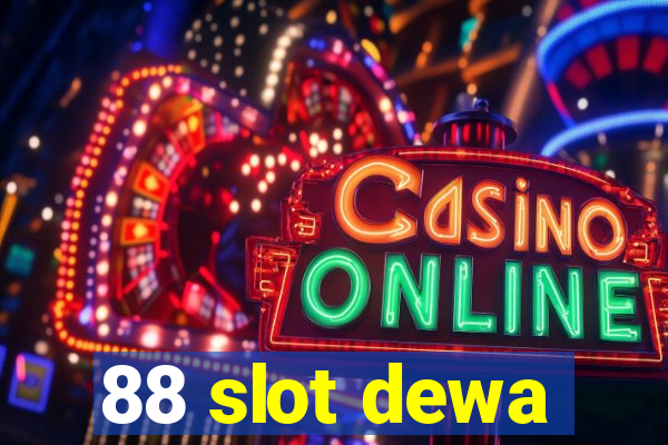 88 slot dewa