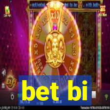 bet bi