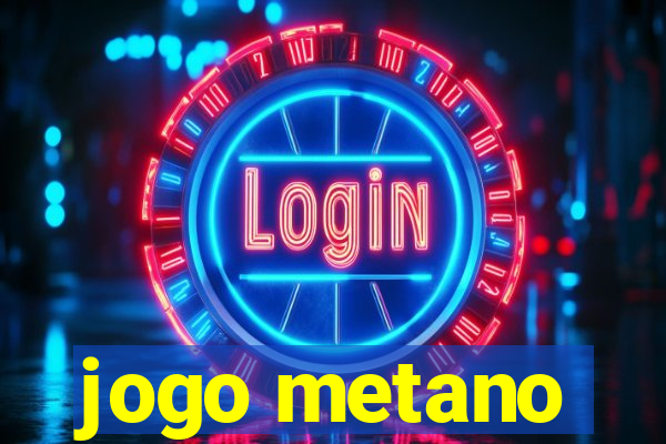 jogo metano