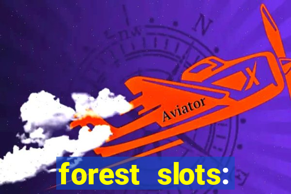 forest slots: casino games