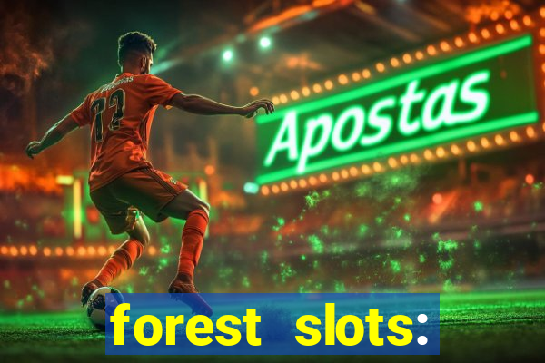 forest slots: casino games