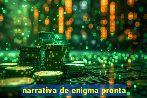 narrativa de enigma pronta