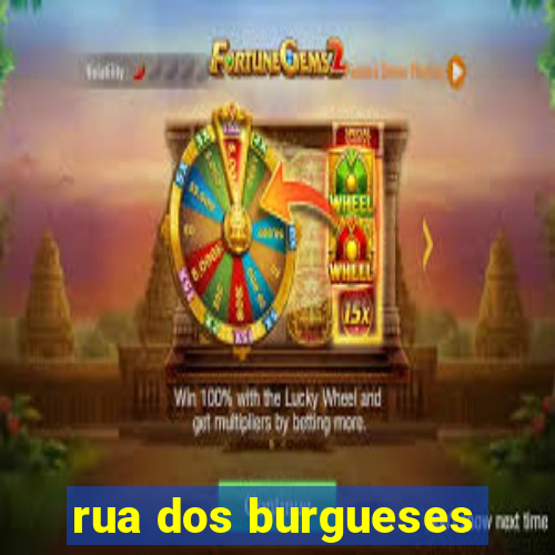 rua dos burgueses