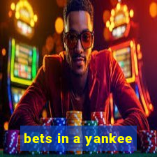 bets in a yankee