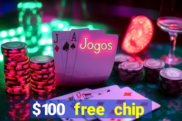 $100 free chip casino captain jack 2021