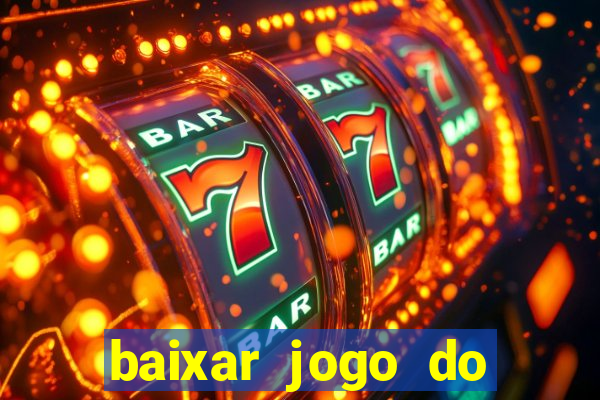 baixar jogo do tigre fortune