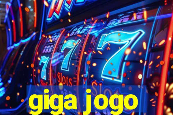 giga jogo