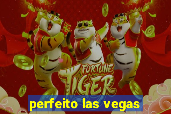 perfeito las vegas