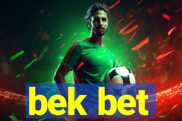 bek bet