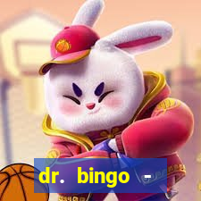 dr. bingo - videobingo   slots