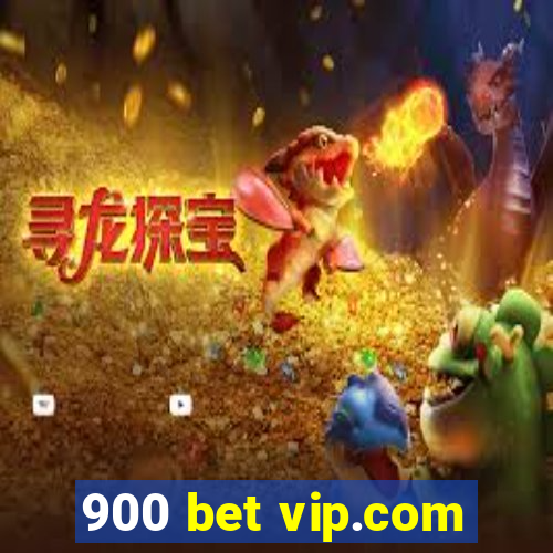 900 bet vip.com