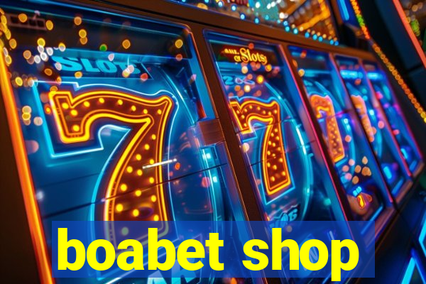 boabet shop