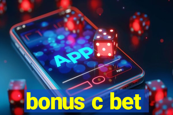 bonus c bet