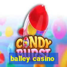 balley casino