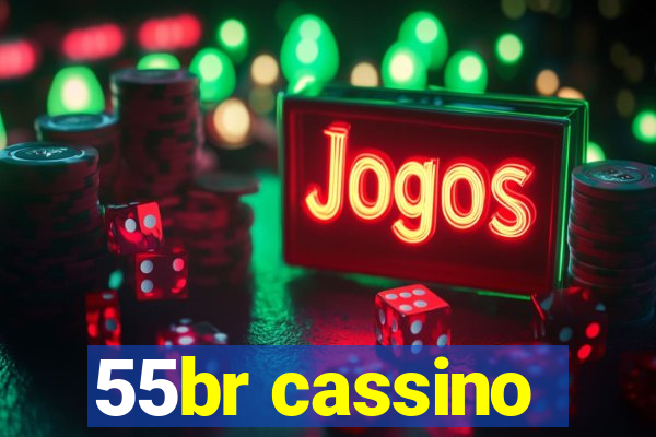 55br cassino