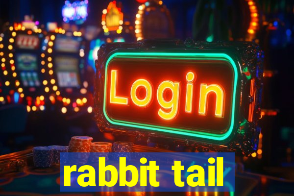 rabbit tail