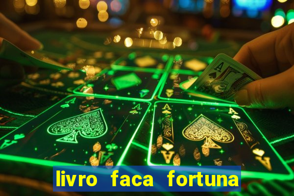 livro faca fortuna com acoes