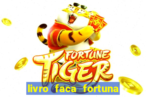 livro faca fortuna com acoes