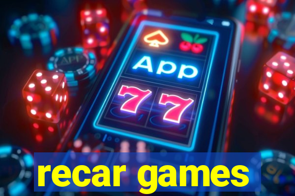 recar games