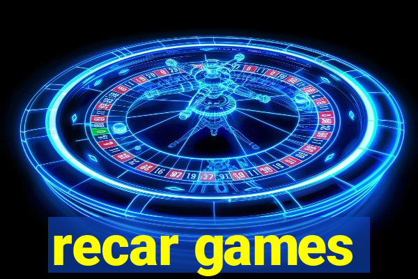 recar games