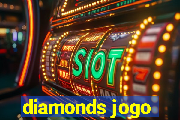 diamonds jogo