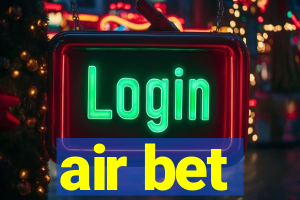 air bet