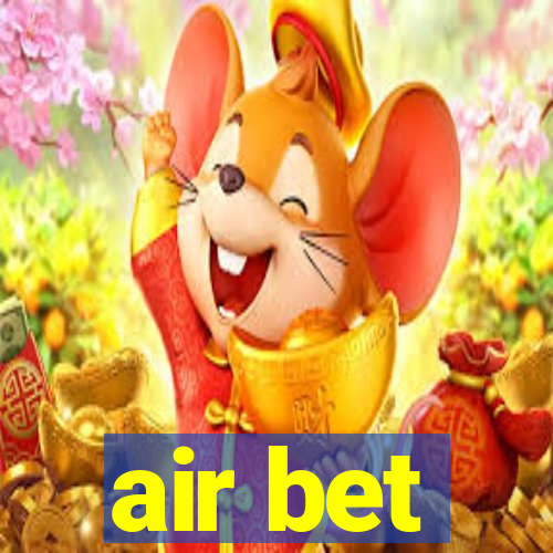 air bet