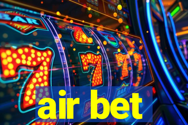 air bet