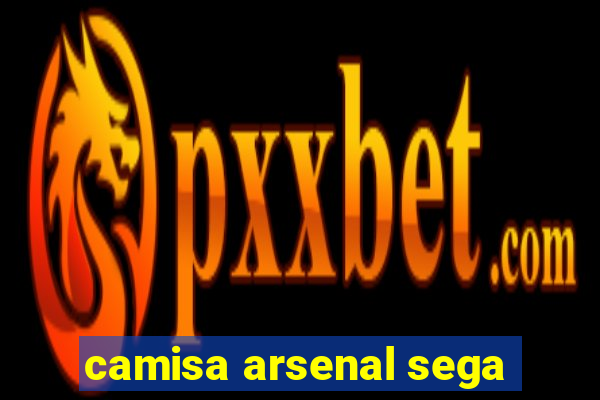 camisa arsenal sega