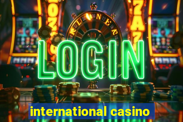 international casino