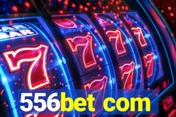 556bet com