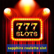 sapphire roulette slot