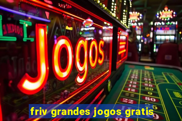 friv grandes jogos gratis