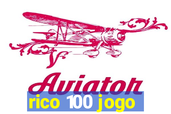 rico 100 jogo