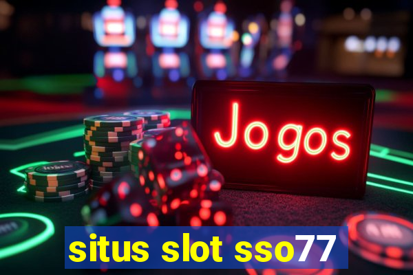 situs slot sso77