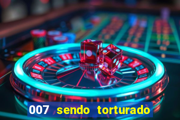 007 sendo torturado casino royale