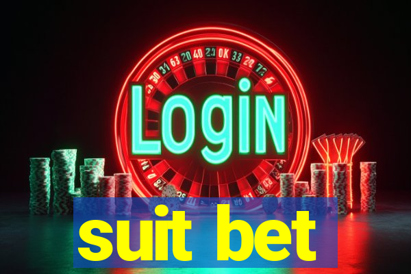 suit bet