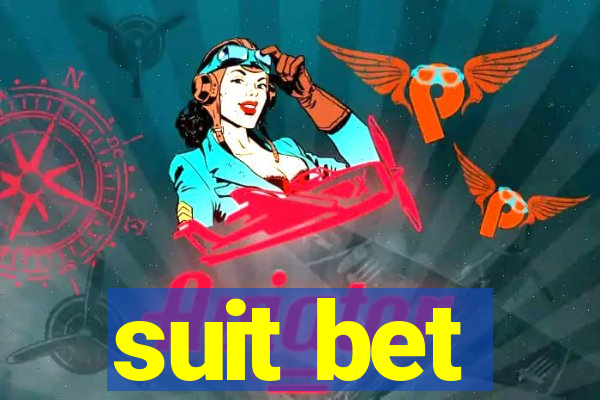 suit bet