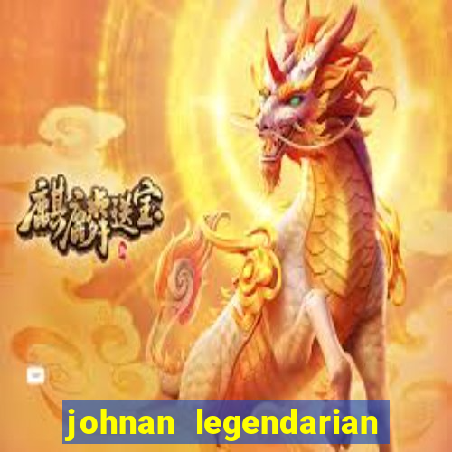 johnan legendarian slot free play