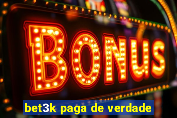 bet3k paga de verdade