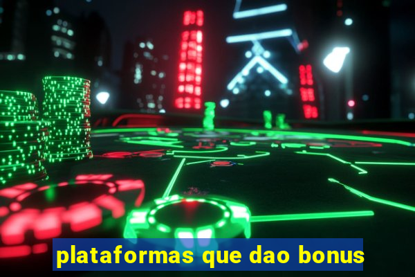 plataformas que dao bonus