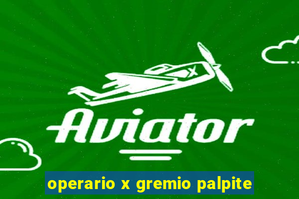 operario x gremio palpite