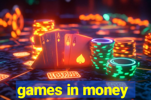 games in money