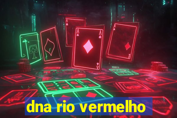 dna rio vermelho