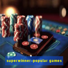 superwinner-popular games