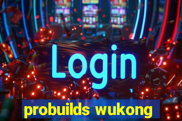 probuilds wukong