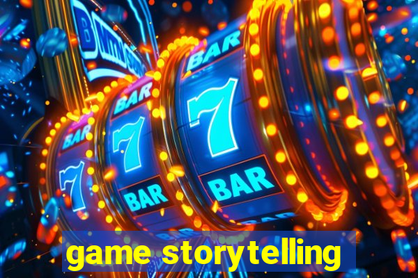 game storytelling