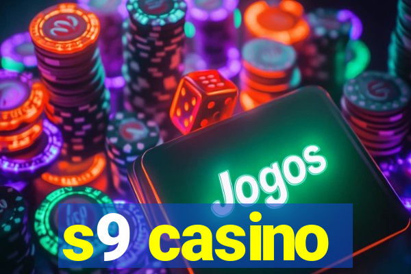 s9 casino